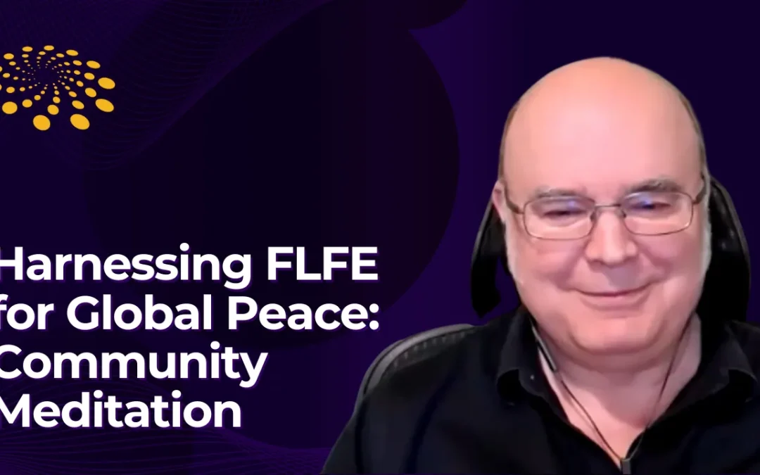 Harnessing FLFE for Global Peace: Community Meditation and EMF Mitigation